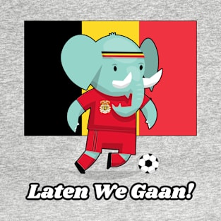 ⚽ Belgium Football, Cute Elephant Kicks Ball, Laten We Gaan! Score! T-Shirt